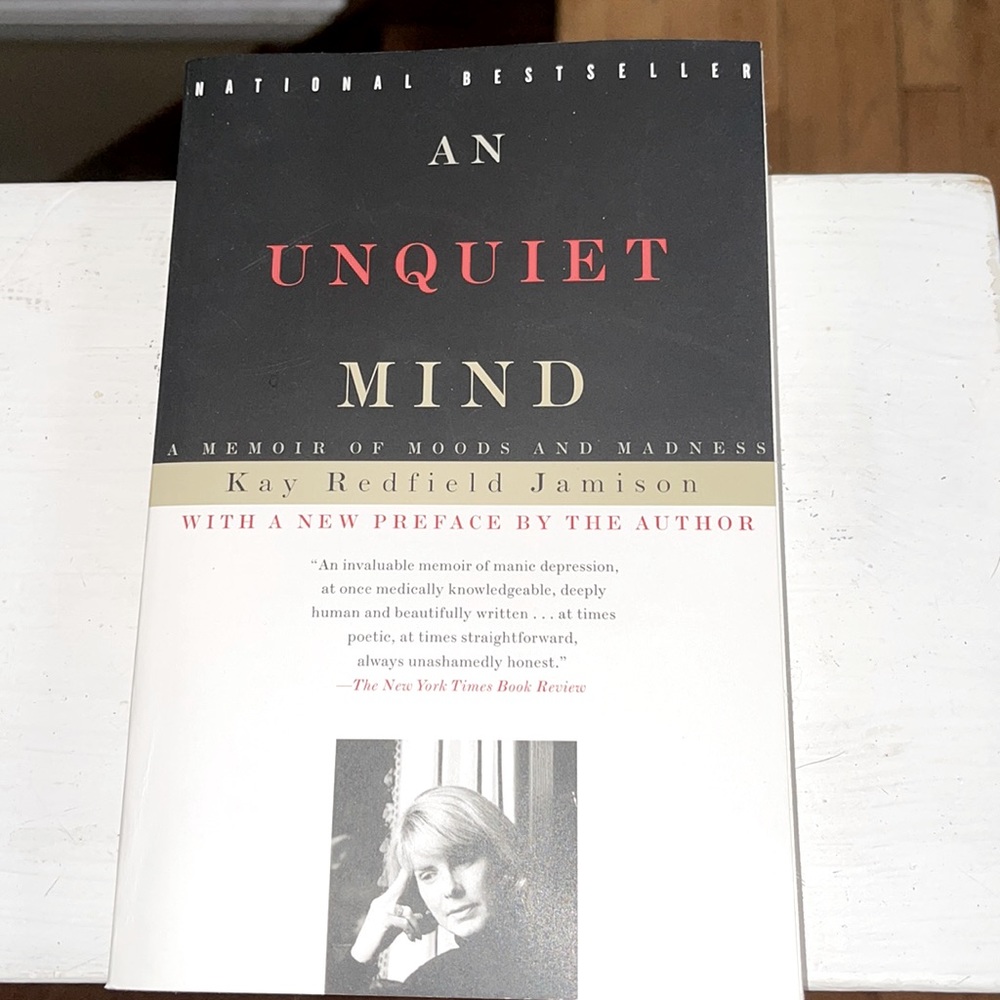 An Unquiet Mind by Kay Redfield Jamison
